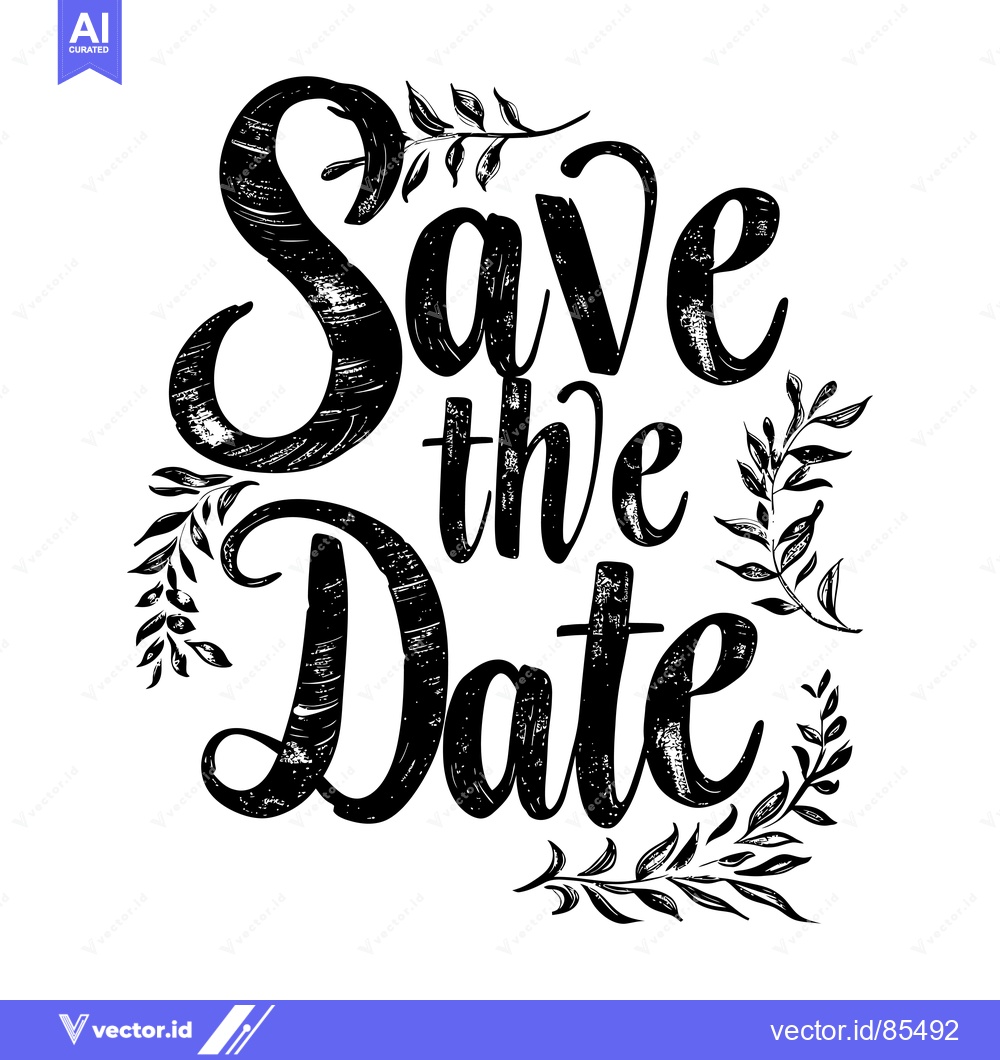 Premium Vector dari Hand-drawn "Save the Date" Calligraphy with Floral Accents