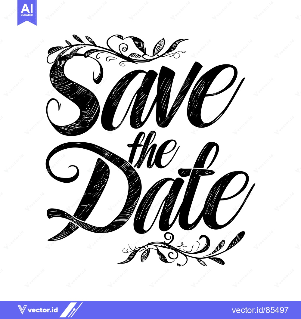 Premium Vector dari Hand-Drawn Calligraphy Save the Date with Floral Accents