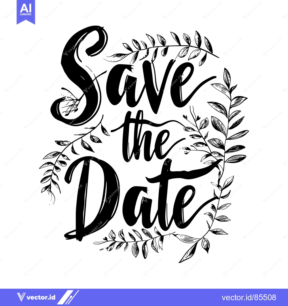 Premium Vector dari Hand-drawn calligraphy of "Save the Date" with floral embellishments