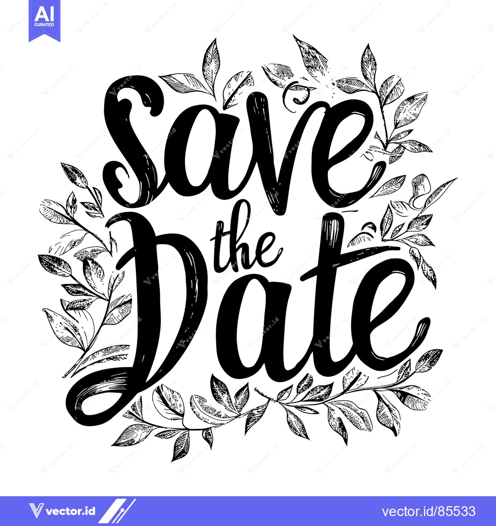 Premium Vector dari Hand-Drawn "Save the Date" Text with Decorative Foliage