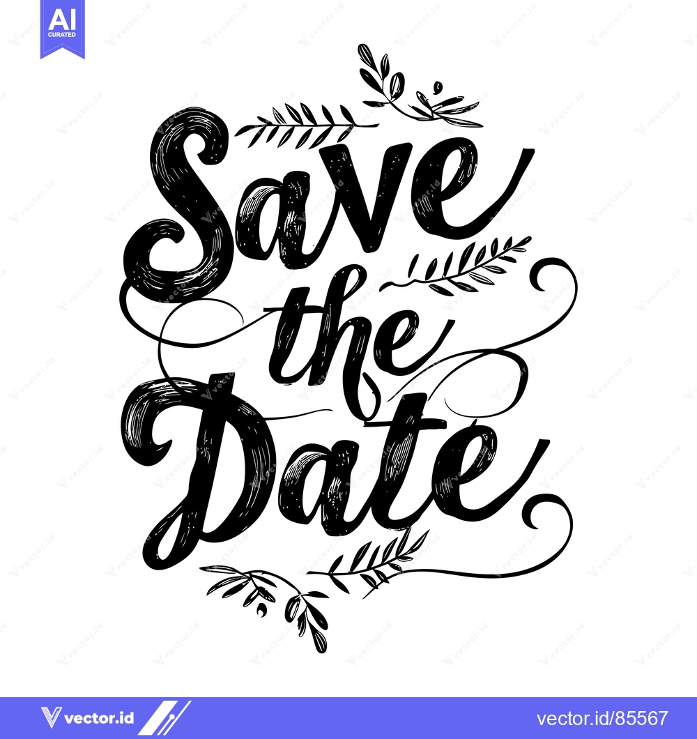 Premium Vector of Hand-drawn calligraphy of "Save the Date" with decorative foliage
