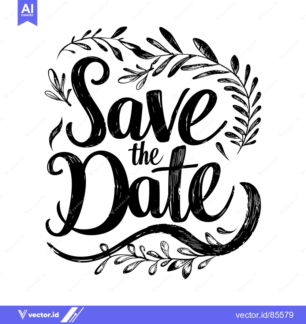 Premium Vector of Hand-drawn calligraphy of "Save the Date" with floral embellishments