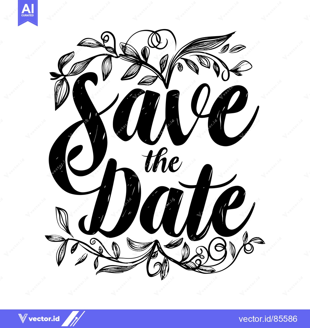 Premium Vector of Hand-drawn "Save the Date" inscription with floral embellishments